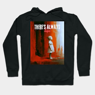 There is always hope Hoodie